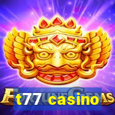 t77 casino